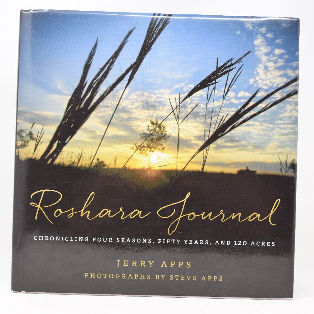 Roshara Journal Chronicling Four Seasons Fifty Years 120 Acres Jerry Apps Steve